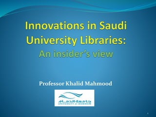 Professor Khalid Mahmood
1
 