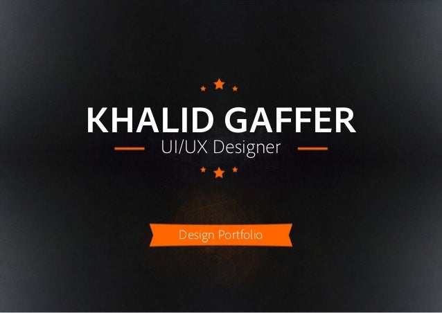 Khalid Gaffer Ui Ux Designer Portfolio Khalid Gaffer Ui Ux Designer Portfolio