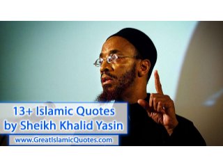 10 Islamic Quotes of Sheikh Khalid Yasin - Inspirational