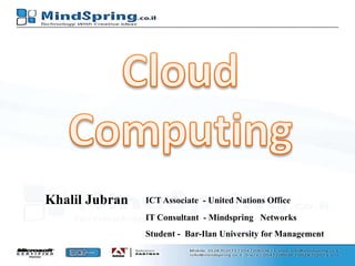 Khalil Jubran

ICT Associate - United Nations Office
IT Consultant - Mindspring Networks
Student - Bar-Ilan University for Management

 