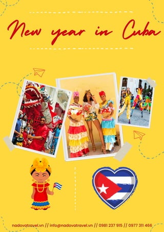 New year in Cuba
nadovatravel.vn // info@nadovatravel.vn // 0981 237 915 // 0977 311 466
 