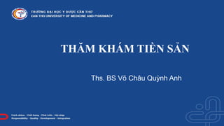 THĂM KHÁM TIỀN SẢN
Ths. BS Võ Châu Quỳnh Anh
 