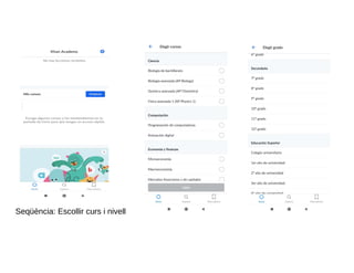 Seqüència: Escollir curs i nivell
 
