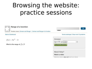 Browsing the website:
  practice sessions
 