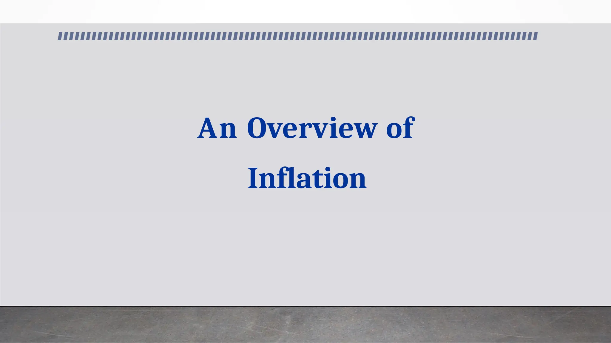 An Overview of
Inflation
 