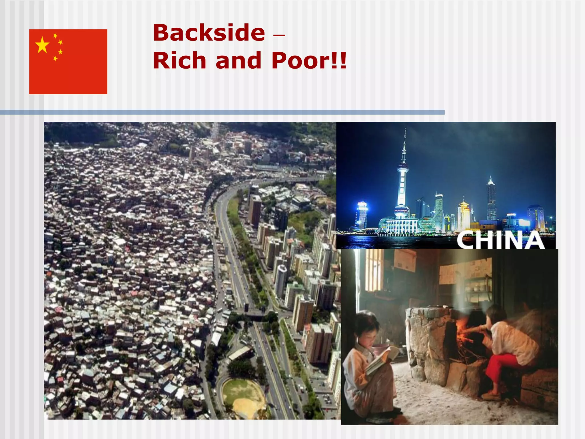 Backside –
Rich and Poor!!
 