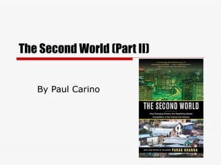 The Second World (Part II) By Paul Carino 