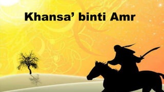 Khansa’ binti Amr
 