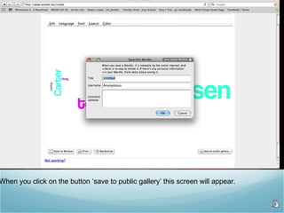When you click on the button ‘save to public gallery’ this screen will appear.  