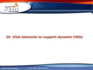 IV. Vital elements to support dynamic CNOs   