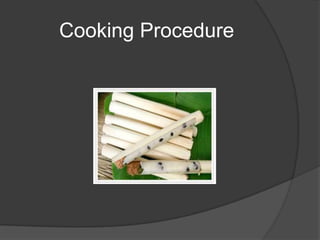 Cooking Procedure
 