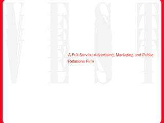 A Full Service Advertising, Marketing and Public Relations Firm 