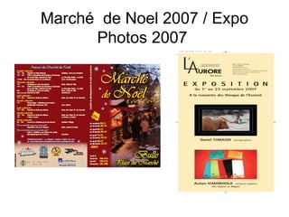 Marché  de Noel 2007 / Expo Photos 2007  