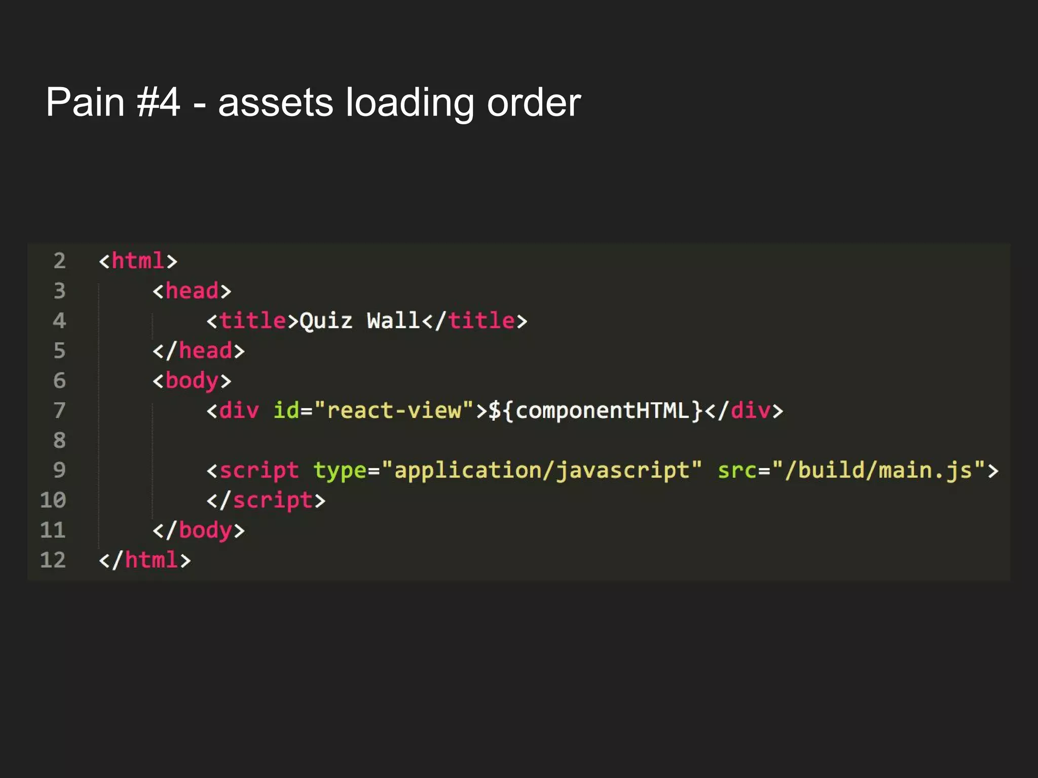 Pain #4 - assets loading order 
