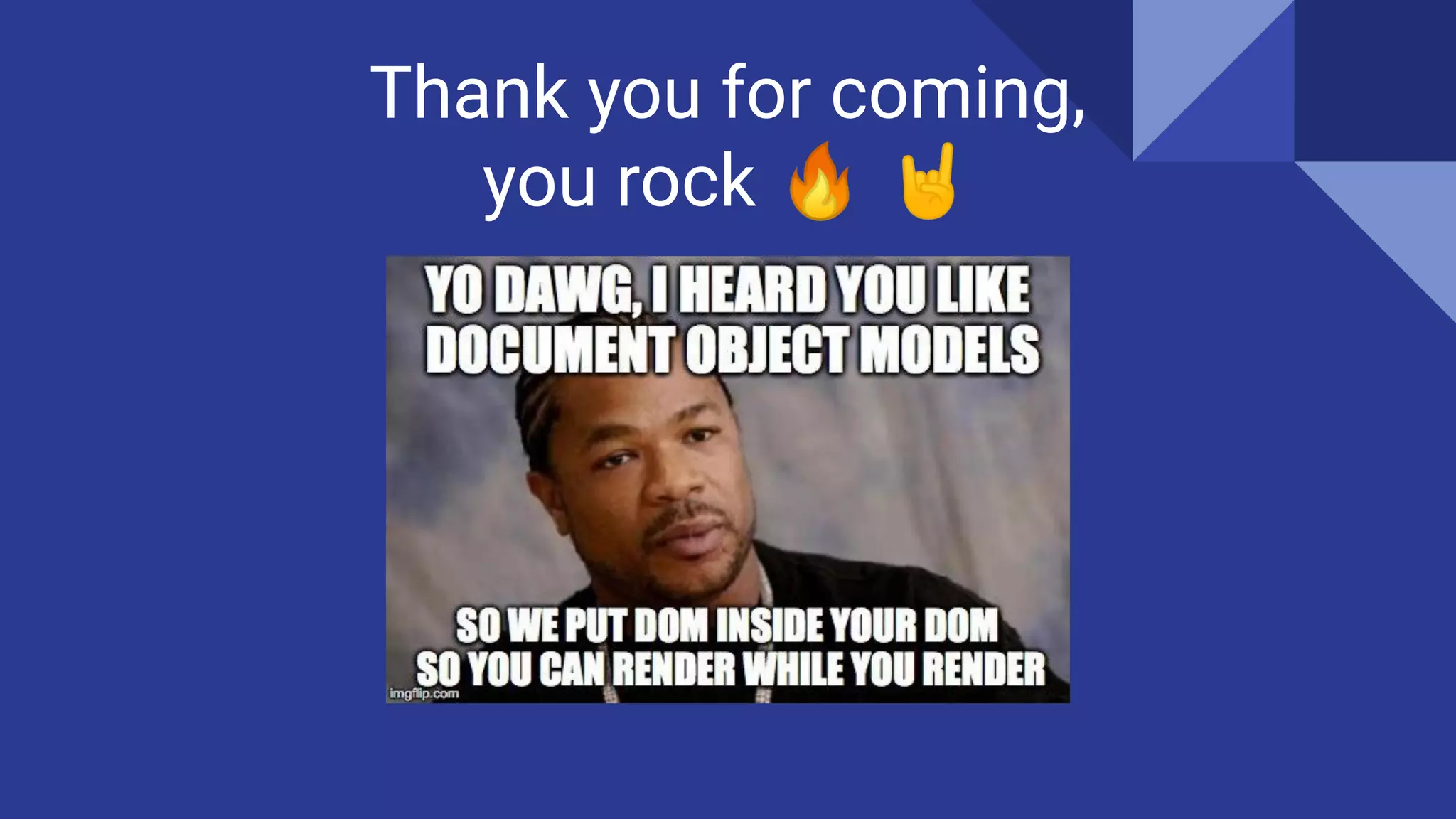 Thank you for coming,
you rock 🔥 🤘
 