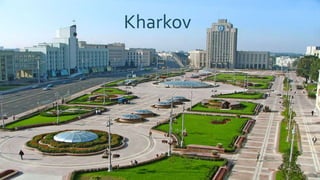 Kharkov
 