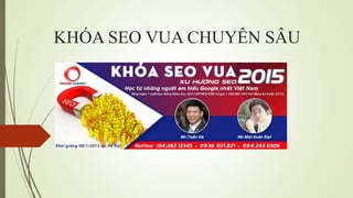 KHÓA SEO VUA CHUYÊN SÂU
 