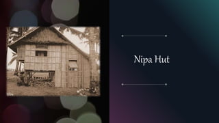 Nipa Hut
 