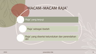 20XX presentation title 14
MACAM-MACAM RAJA’
Raja’ yang terpuji
Raja’ sebagai ibadah
Raja’ yang disertai ketundukan dan perendahan
diri
 
