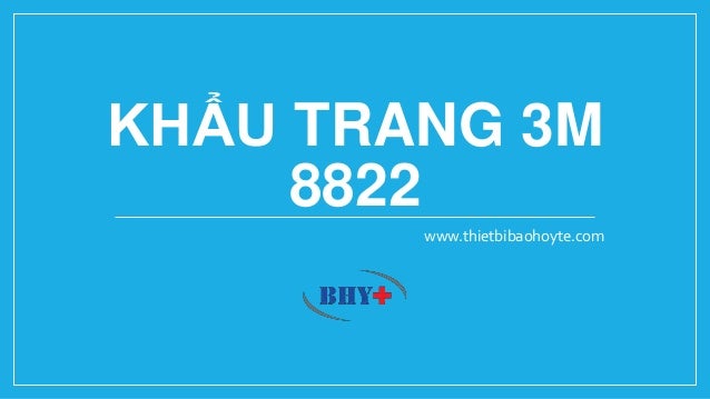 KHẨU TRANG 3M
8822
www.thietbibaohoyte.com
 
