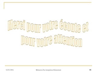 4612/01/2016 Rélisation d'un interpréteur Khawarizmi
 