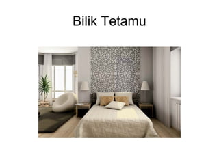 Bilik Tetamu
 
