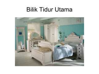 Bilik Tidur Utama
 
