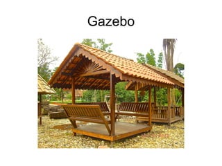 Gazebo
 