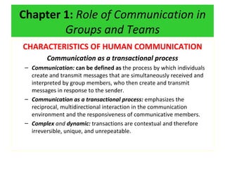 Chapter 1:  Role of Communication in Groups and Teams ,[object Object],[object Object],[object Object],[object Object],[object Object]