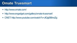 Pebble
 http://www.theverge.com/2013/1/28/3924904/pebble-smartwatch-review
 http://www.theverge.com/2013/1/28/3924904/pebble-smartwatch-review#ooid=03czB0ODqcIXagSSpVWTxlq4Zr82P2T

 