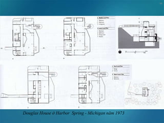 46
Douglas House ở Harbor Spring - Michigan năm 1973
 