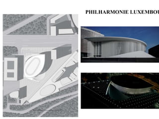 PHILHARMONIE LUXEMBOU
 