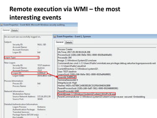 Remote execution via WMI – the most
interesting events
 