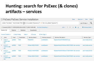 Hunting: search for PsExec (& clones)
artifacts – services
 