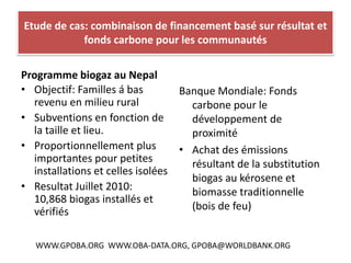 Etude de cas: combinaison de financement basé sur résultat et
            fonds carbone pour les communautés


Programme b...