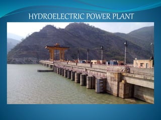 HYDROELECTRIC POWER PLANT
 