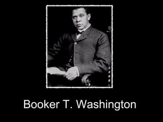 Booker T. Washington
 