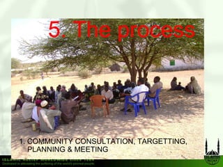 5. The
      5 Th process



1.
1 COMMUNITY CONSULTATION, TARGETTING
              CONSULTATION TARGETTING,
   PLANNING & MEETING
 