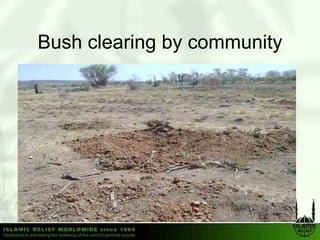 Bush clearing by community
 