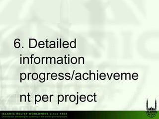 6. Detailed
 information
 progress/achieveme
nt per p j
   p project
 