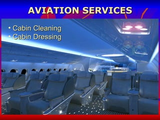 AVIATION SERVICES Cabin Cleaning Cabin Dressing 