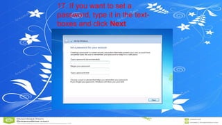 17. If you want to set a
password, type it in the text-
boxes and click Next
 