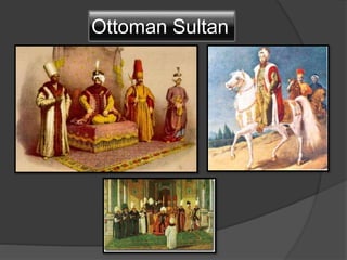 Ottoman Sultan

 