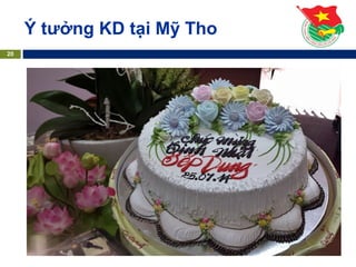 Ý tưởng KD tại Mỹ Tho
20
 