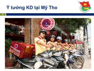 Ý tưởng KD tại Mỹ Tho
22
 