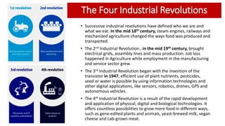 The Four Industrial Revolutions
• Successive industrial revolutions have defined who we are and
what we eat. In the mid 18...