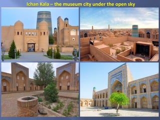 Ichan Kala – the museum city under the open sky
 
