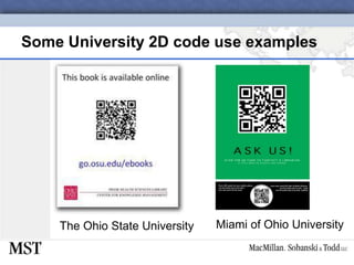 Some University 2D code use examples Miami of Ohio UniversityThe Ohio State University