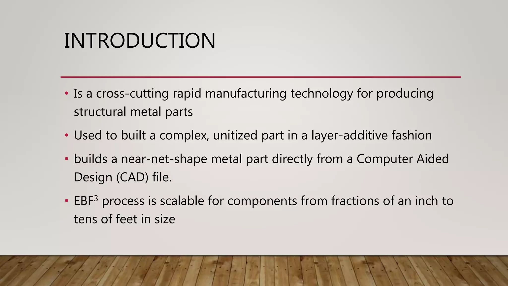 Electron beam freeform fabrication process | PPTX