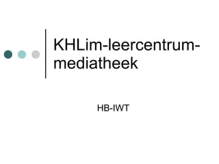 KHLim-leercentrum-mediatheek HB-IWT 